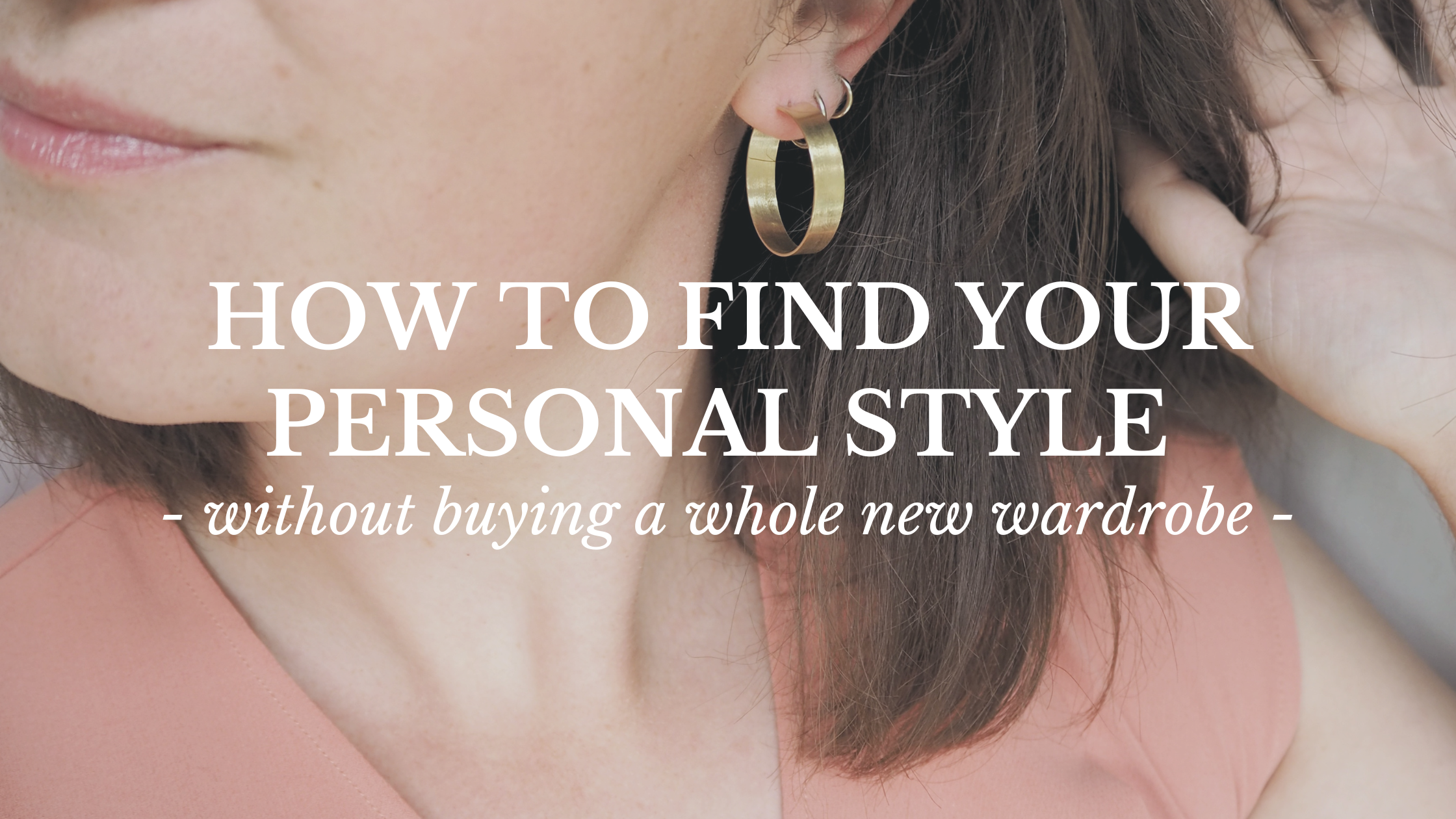 How to find your personal style without buying a whole new wardrobe